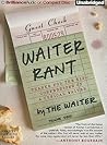 Waiter Rant by Steve Dublanica