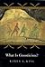 What Is Gnosticism?