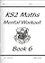 Mental Workout: Maths: Book 6: KS2: Leves 4-5
