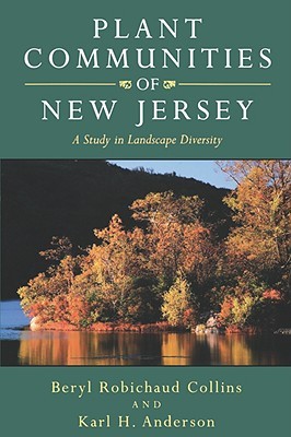 Plant Communities of New Jersey: A Study in Landscape Diversity (Paperback)