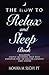 The How to Relax and Sleep Book: Discover Simple Methods That Empower You to Master Anxiety and Stress