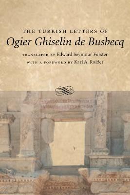 The Turkish Letters of Ogier Ghiselin de Busbecq (Paperback)