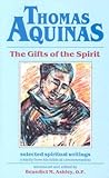 Thomas Aquinas: The Gifts of the Spirit : Selected Spiritual Writings