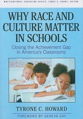 Why Race & Culture Matter in Schools: Closing the Achievement Gap in America's Classrooms (Paperback)