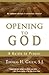 Opening to God: A Guide to ...