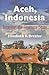 Aceh, Indonesia: Securing t...