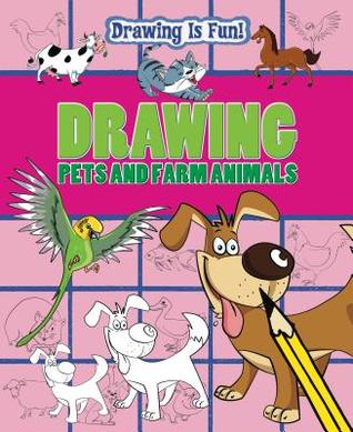 Drawing Pets and Farm Animals (Drawing Is Fun)