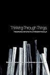 Thinking Through Things Thinking Through Things
