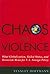 Chaos and Violence: What Globalization, Failed States, and Terrorism Mean for U.S. Foreign Policy