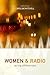 Women and Radio by Caroline  Mitchell