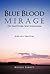 Blue Blood Mirage: On the O...