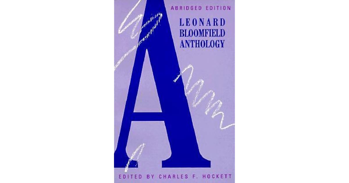 A Leonard Bloomfield Anthology by Leonard Bloomfield