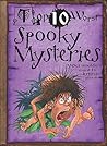 Top 10 Worst Spooky Mysteries You Wouldn't Want to Know About! by Fiona Macdonald