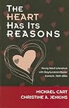 The Heart Has Its Reasons by Michael Cart