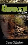 The Broken Path by Cami Checketts