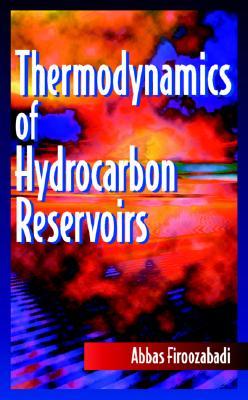 Thermodynamics of Hydrocarbon Reservoirs (Hardcover)