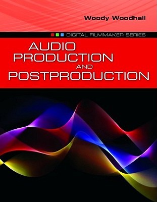Audio Production and Postproduction: . (Paperback)