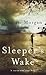 Sleeper'S Wake by Alistair Morgan