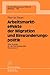 Arbeitsmarkteffekte der Migration und Einwanderungspolitik by Thomas K. Bauer