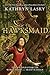 Hawksmaid: The Untold Story...