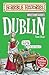 Gruesome Guides: Dublin (Horrible Histories)