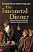 The Immortal Dinner: A Famous Evening of Genius and Laughter in Literary London, 1817