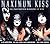 Maximum Kiss: The Unauthorised Biography of Kiss (Maximum series)