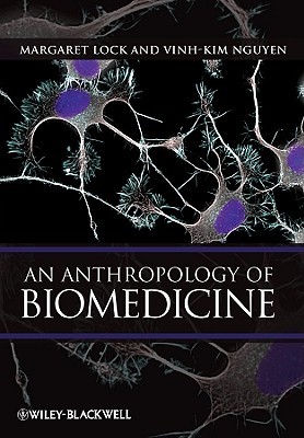 An Anthropology of Biomedicine (Paperback)