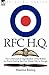 R. F. C. H. Q.: the Command & Organisation of the British Air Force During the First World War in Europe