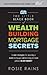 The Little Black Book of Wealth Building Mortgage Secrets: Insider Strategies for Securing a Stable Mortgage and Avoiding Common Pitfalls in Any Market