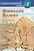 Dinosaur Babies (Step Into Reading: A Step 2 Book)