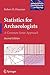 Statistics for Archaeologists: A Common Sense Approach (Interdisciplinary Contributions to Archaeology)