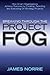 Breaking Through the Project Fog: How Smart Organizations Achieve Success by Creating, Selecting and Execute On-strategy Projects