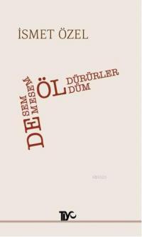 Desem Öldürürler Demesem Öldüm (Unknown Binding)