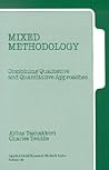 Mixed Methodology: Combining Qualitative and Quantitative Approaches (Applied Social Research Methods)
