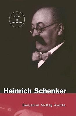 Heinrich Schenker: A Research and Information Guide (Routledge Music Bibliographies)