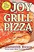 The Joy of Grill Pizza