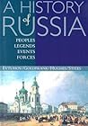 A History of Russia: Peoples, Legends, Events, Forces