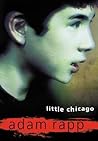 Little Chicago by Adam Rapp