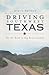 Driving Southwest Texas:: On the Road in Big Bend Country (History & Guide)