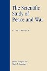 The Scientific Study of Peace and War: A Text Reader The Scientific Study of Peace and War: A Text Reader
