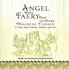 Angel Wings, Faery Dust and Other Magical Things: A Story About Witches, Warlocks and Such