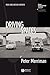 Driving Spaces: A Cultural-Historical Geography of England's M1 Motorway (RGS-IBG Book Series)