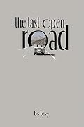 The Last Open Road