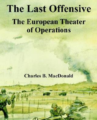 The Last Offensive: The European Theater of Operations (Paperback)
