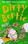 Mud! (Dirty Bertie)