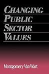Changing Public Sector Values (Garland Reference Library of Social Science, 1045) Changing Public Sector Values (Garland Reference Library of Social Science, 1045)