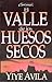 El Valle de los Huesos Secos