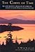 The Curve of Time: The Classic Memoir of a Woman and Her Children Who Explored the Coastal Waters of the Pacific Northwest (Adventura Books)