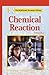 Chemical Reaction (The KidHaven Science Library)
